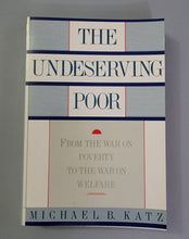 Load image into Gallery viewer, The Undeserving Poor: From the War on Poverty to the War on Welfare Paperback – January 3, 1990