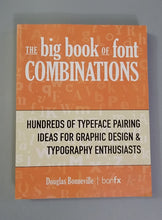 Load image into Gallery viewer, The Big Book of Font Combinations: Hundreds of Typeface Pairing Ideas – Feb 10, 2019